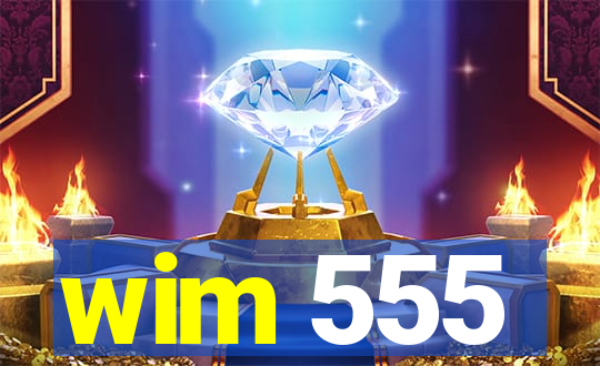 wim 555